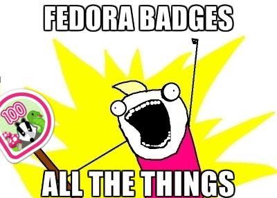 http://threebean.org/blog/static/images/fedora-badges-all-the-things.jpg